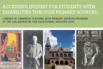 Accessing Inquiry for Students with Disabilities through Primary Sources
