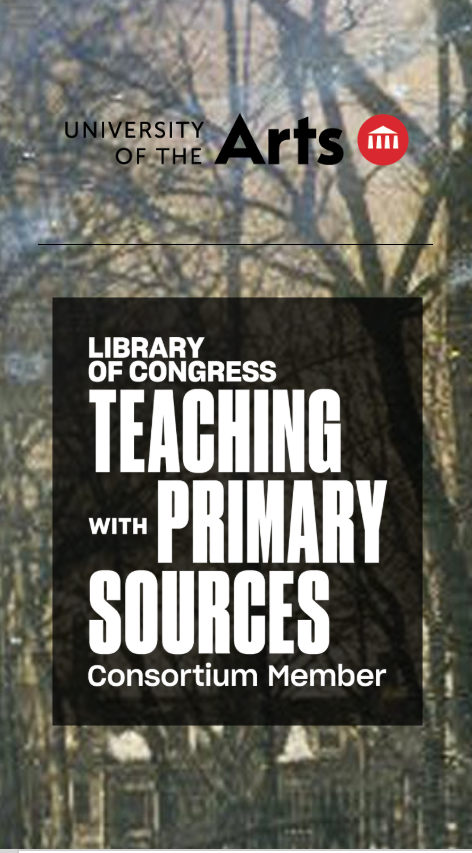University of the Arts and Teaching with Primary Sources