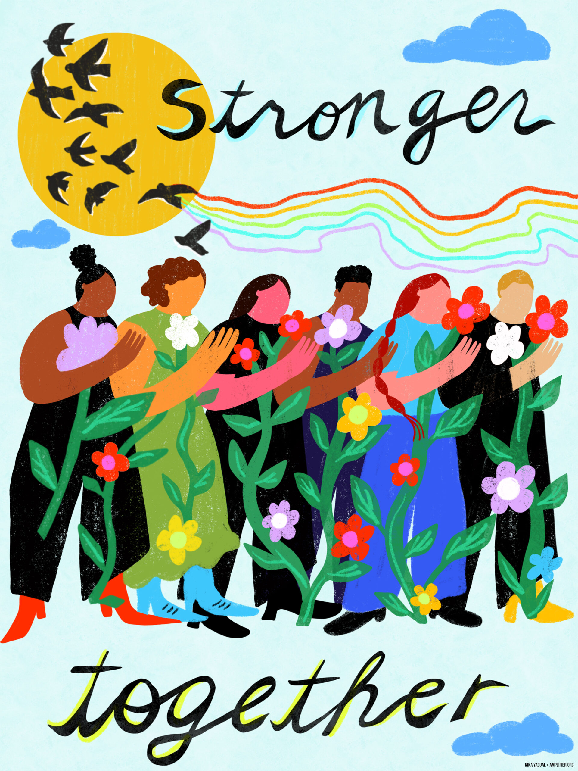 Stronger together shows men and women of different races side-by-side, hands forward, holding an array of giant flowers. Above them, a flock of birds flies in front of the sun. 