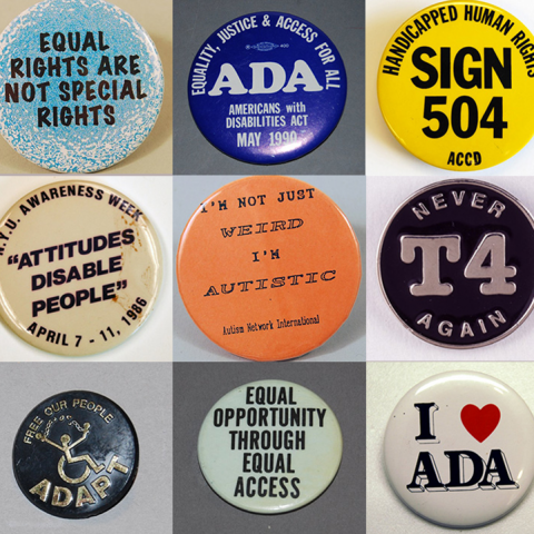 9 Round pin-on buttons with messages, including "Equal Rights are not Special Rights,"  "I [heart] ADA," "Never Again," and "Attitudes Disable People."