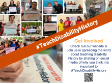 Screenshot of a slide that reads #TeachDisabilityHistory - Get Involved - it features a dozen images of different people holding handwritten signs expressing why it is important to teach disability history