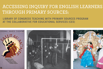 Accessing Inquiry for English Learners through Primary Sources Infocard