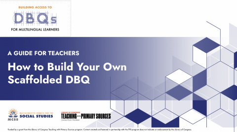 Title reads, "A Guide for Teachers: How to Build Your Own Scaffolded DBQ"